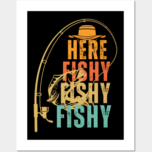 Here Fishy Fishy Fishy funny fishing Posters and Art